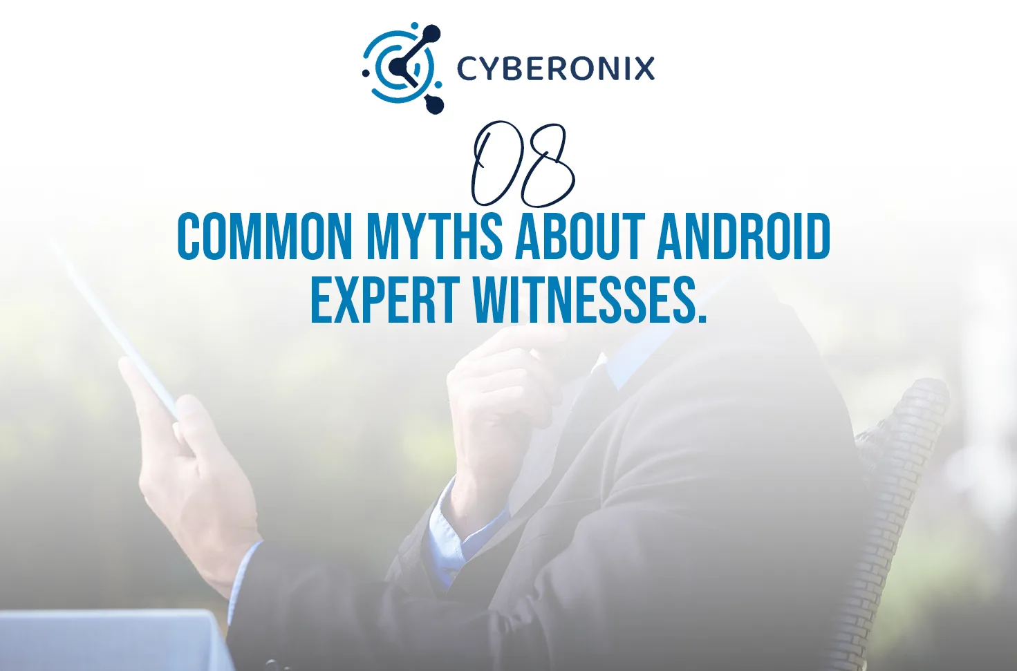 8 Common Myths About Android Expert Witnesses
