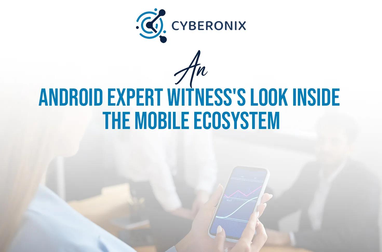 An Android Expert Witness's Look Inside the Mobile Ecosystem