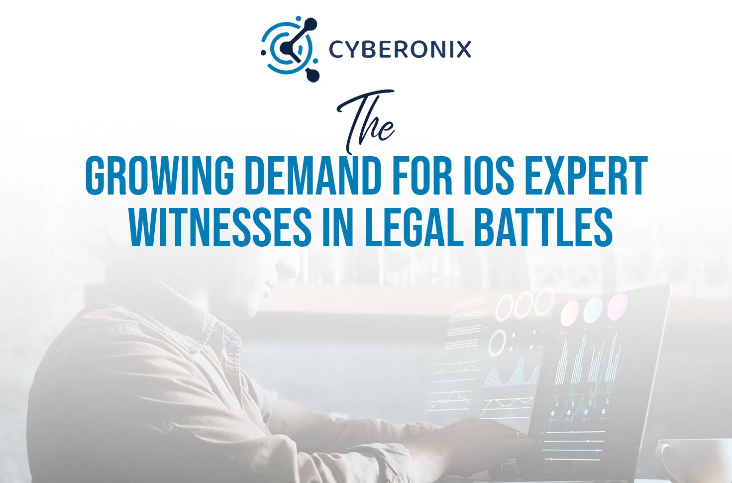 The Growing Demand for iOS Expert Witnesses in Legal Battles