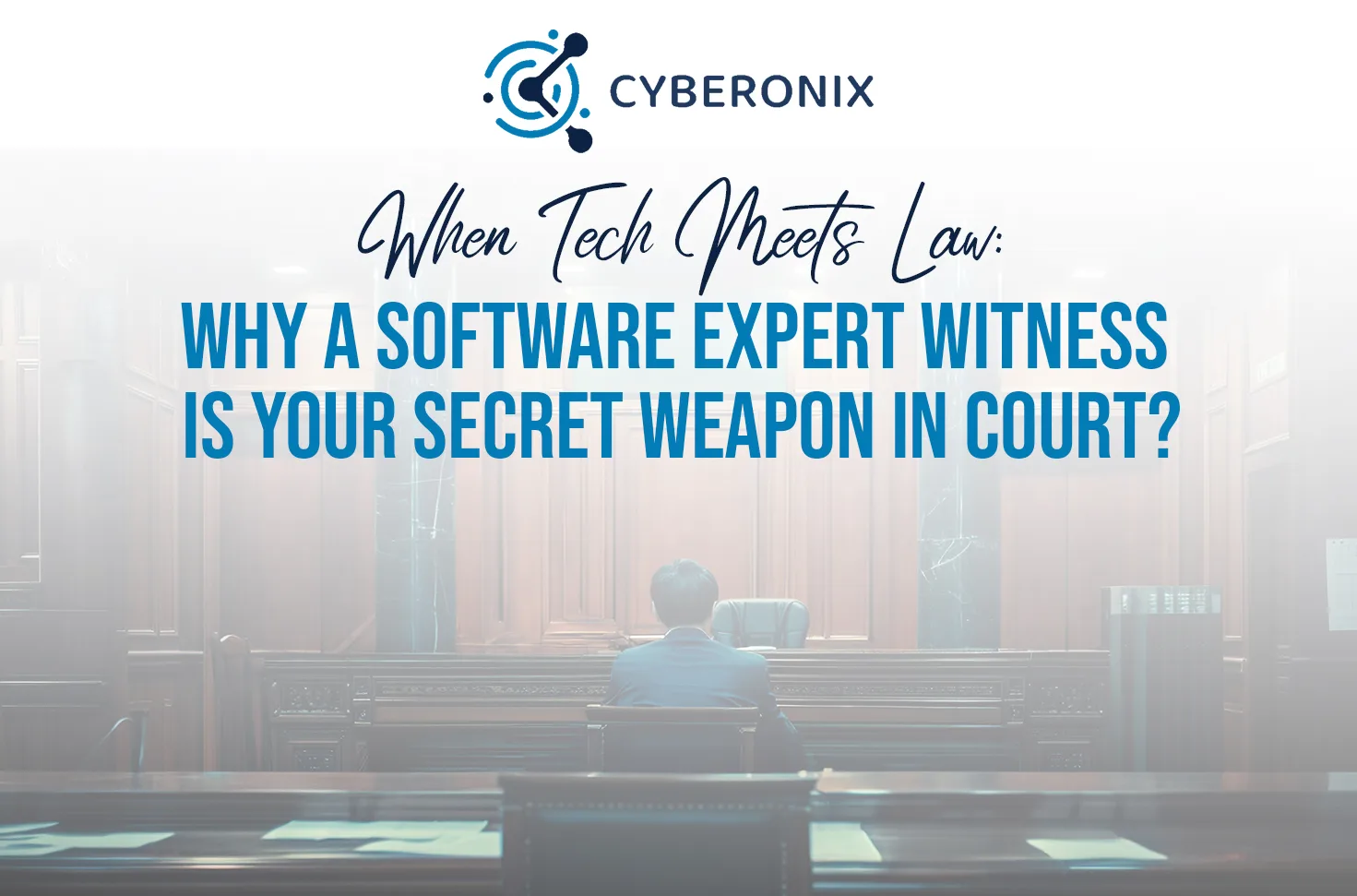 When Tech Meets Law: Why A Software Expert Witness Is Your Secret Weapon in Court