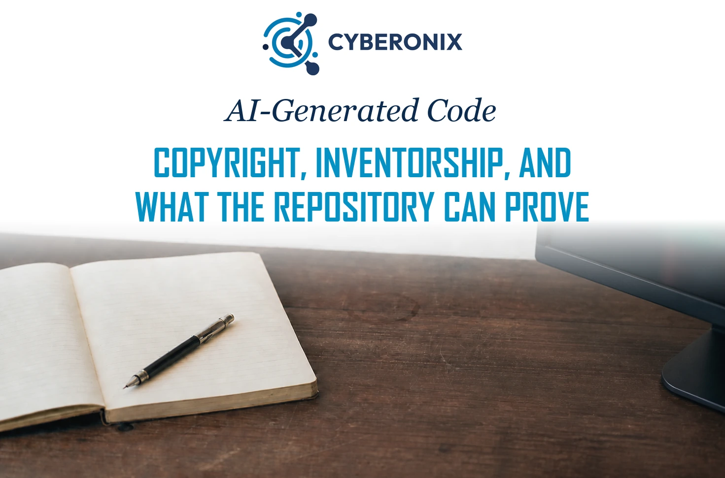 Desktop monitor and engineering notebook illustrating AI-generated code copyright and inventorship review
