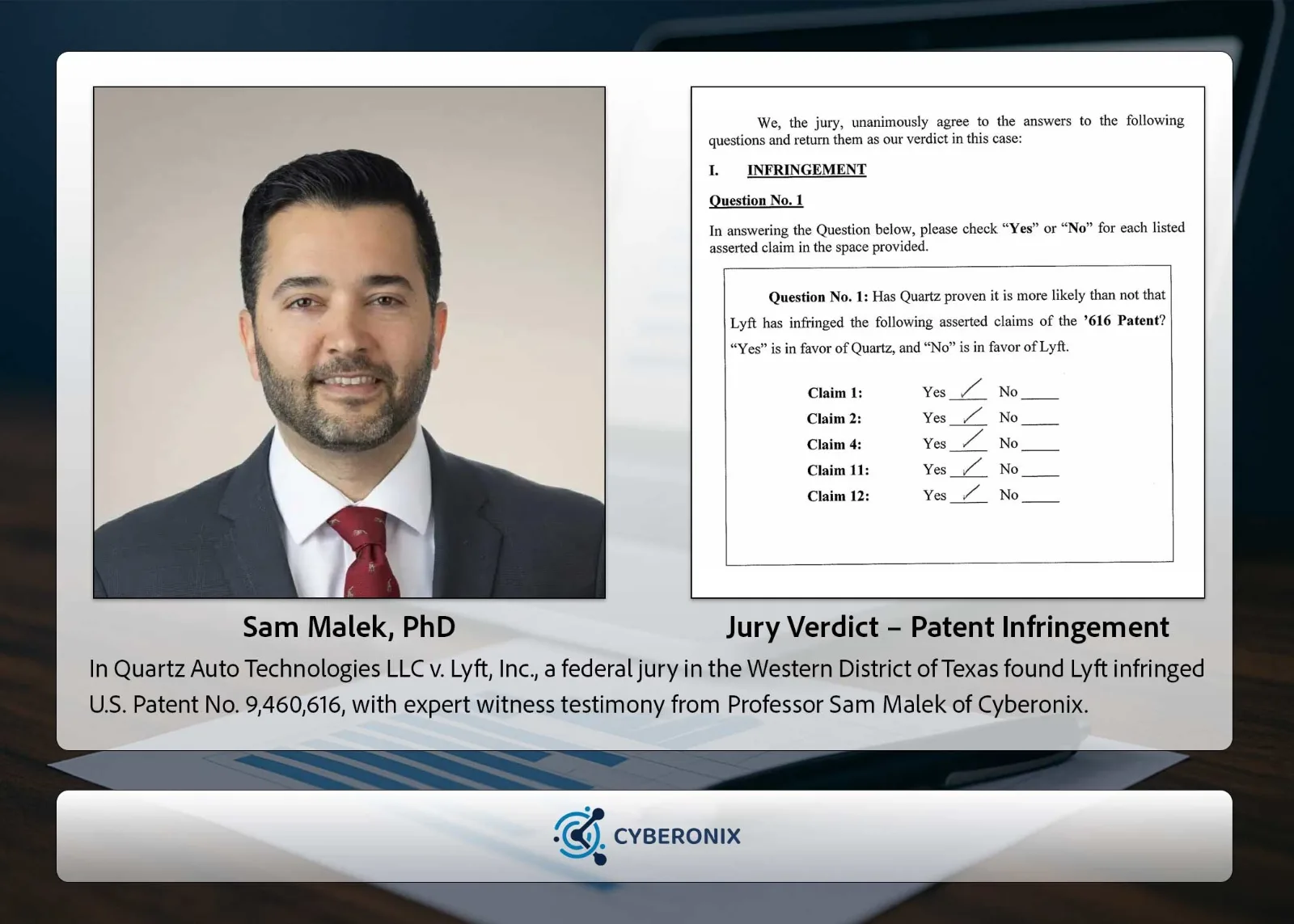 Sam Malek, PhD and the jury verdict form finding that Lyft infringed U.S. Patent No. 9,460,616 in Quartz Auto Technologies v. Lyft